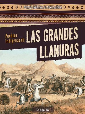cover image of Pueblos indígenas de Las Grandes Llanuras (Native Peoples of the Great Plains)